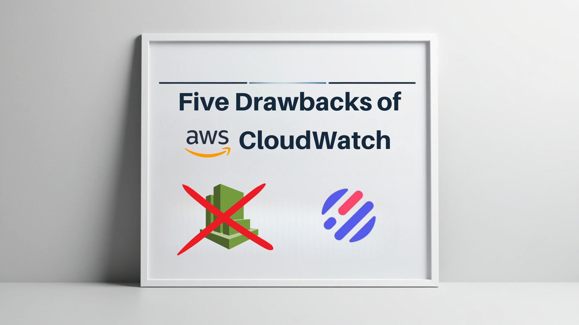 5-drawbacks-of-CloudWatch